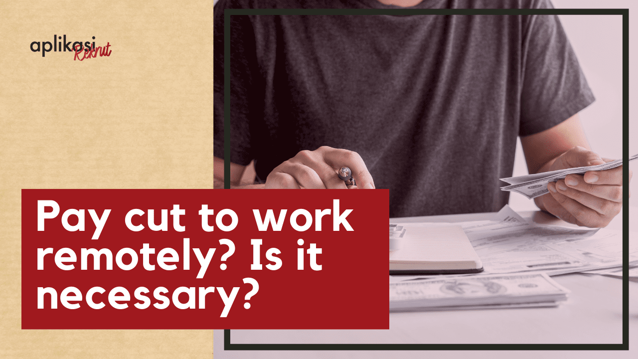 Pay cut to work remotely, is it necessary?